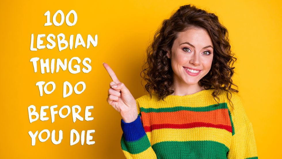 100 Lesbian Things To Do Before You Die